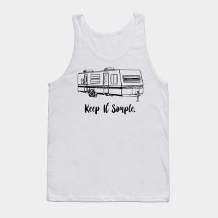 Keep It Simple travel trailer Tank Top